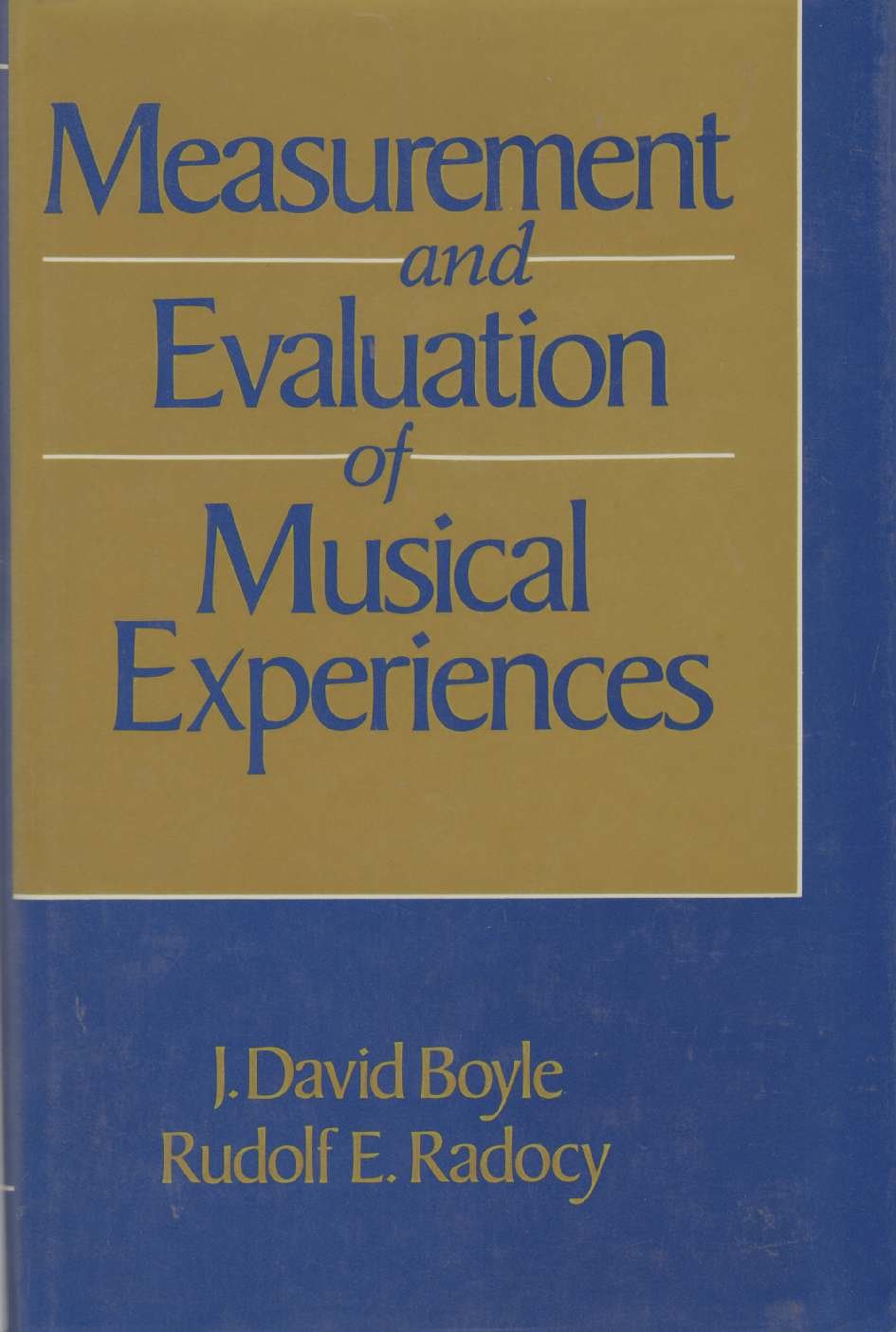 Measurement and Evaluation of Musical Experiences,New