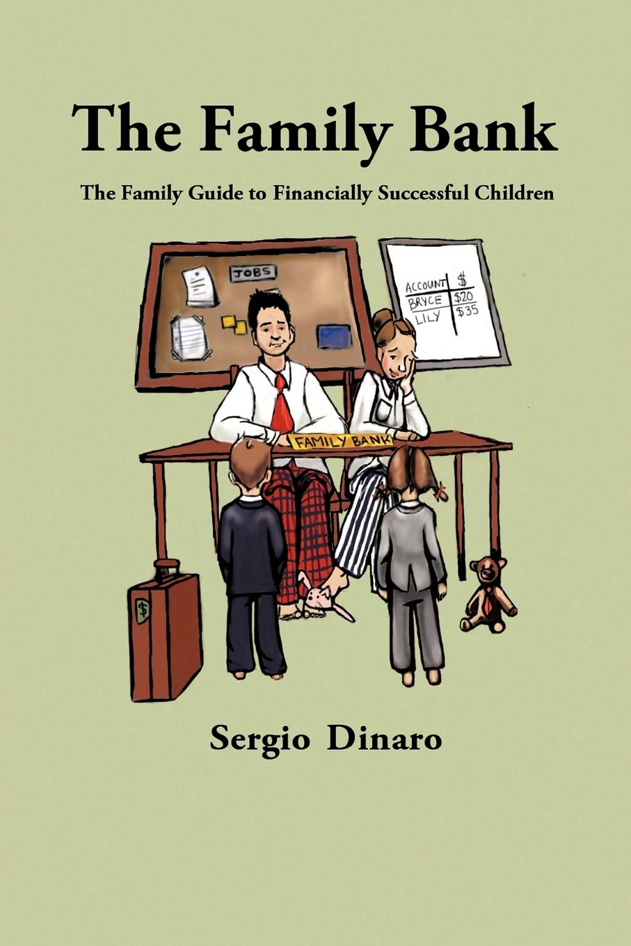 The Family Bank: The Family Guide To Financially Successful Children,Used