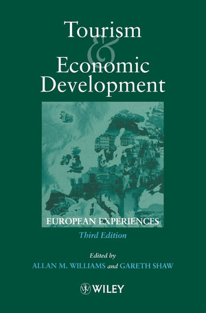 Tourism and Economic Development: European Experience, 3rd Edition,New