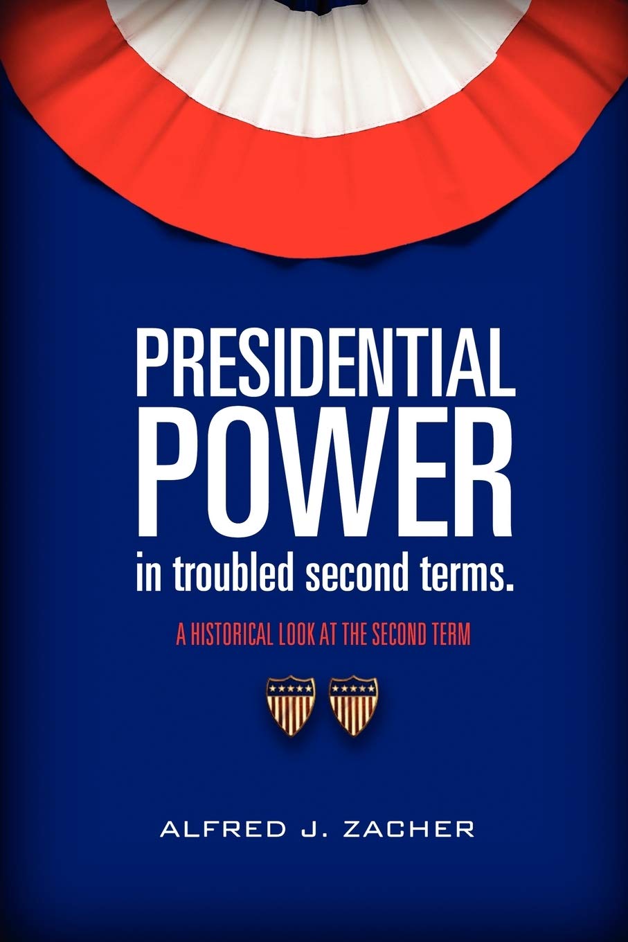 Presidential Power In Troubled Second Terms,Used