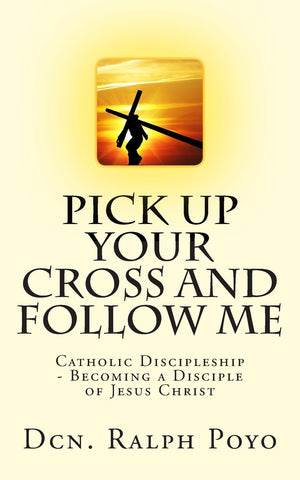 Pick Up Your Cross and Follow Me: Volume I of the N.E.M. Discipleship Series (NEM Disciple Training Series),Used
