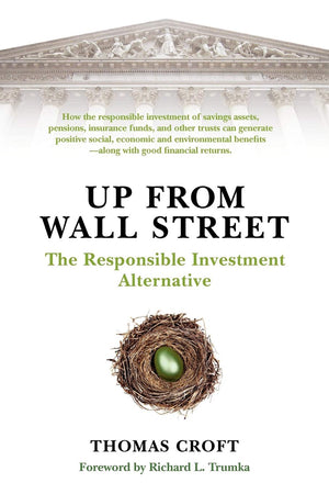 Up from Wall Street: The Responsible Investment Alternative,Used