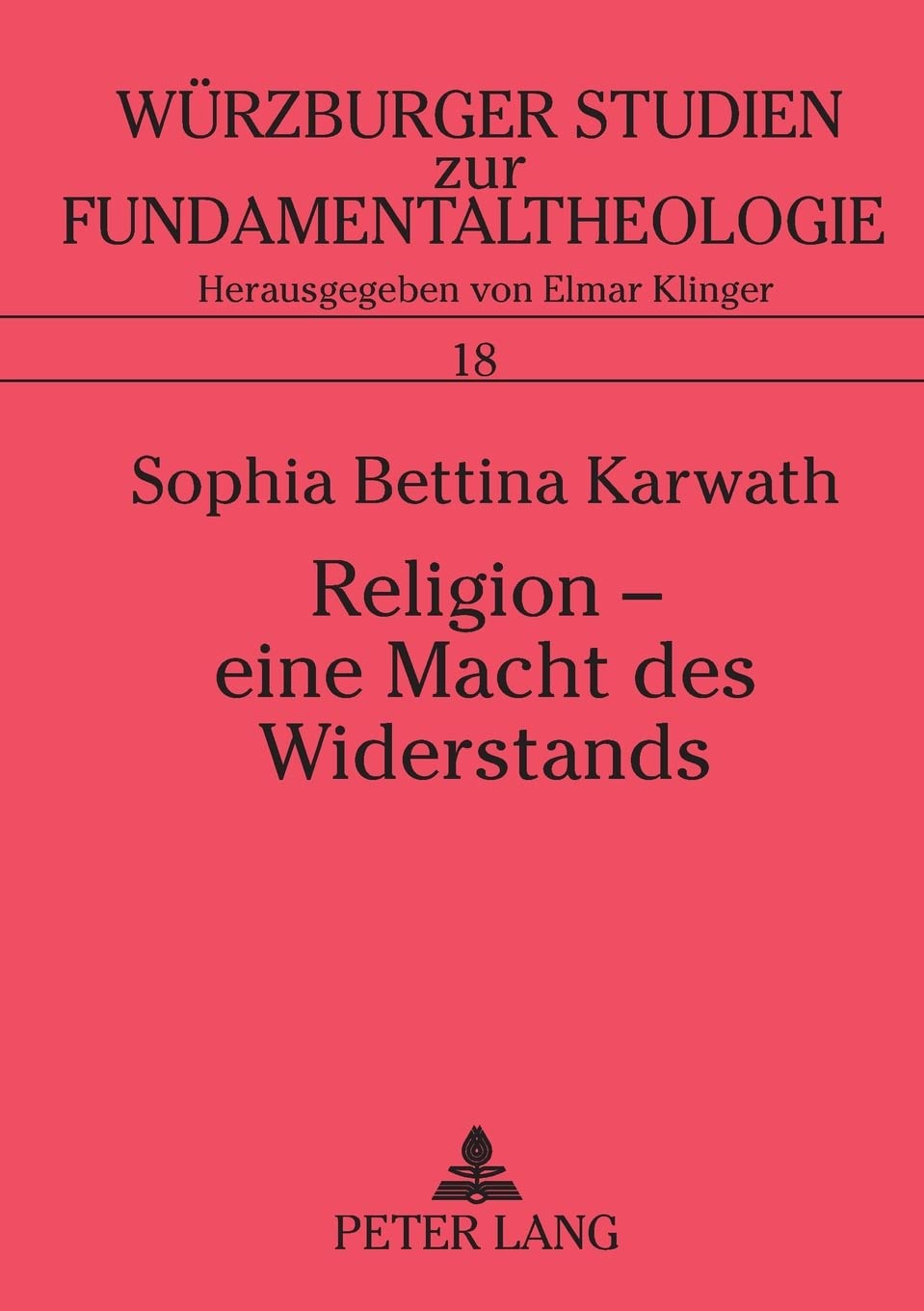 Religion  Eine Macht Des Widerstands: Der Kontemplationsbegriff Thomas Mertons In Einer Welt Der Gewalt (Wrzburger Studien Zur ,Used