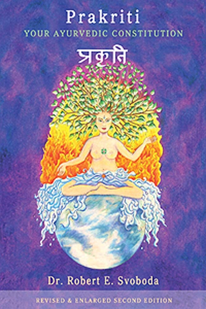 Prakriti: Your Ayurvedic Constitution (Your Ayurvedic Constitution Revised Enlarged Second Edition)-used