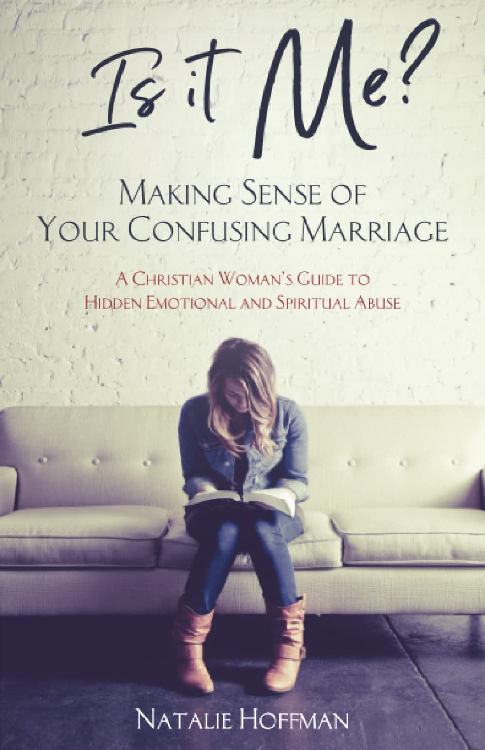 Is It Me? Making Sense of Your Confusing Marriage: A Christian Woman's Guide to Hidden Emotional and Spiritual Abuse,Used
