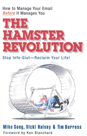 The Hamster Revolution: How to Manage Your Email Before It Manages You (Bk Business),Used