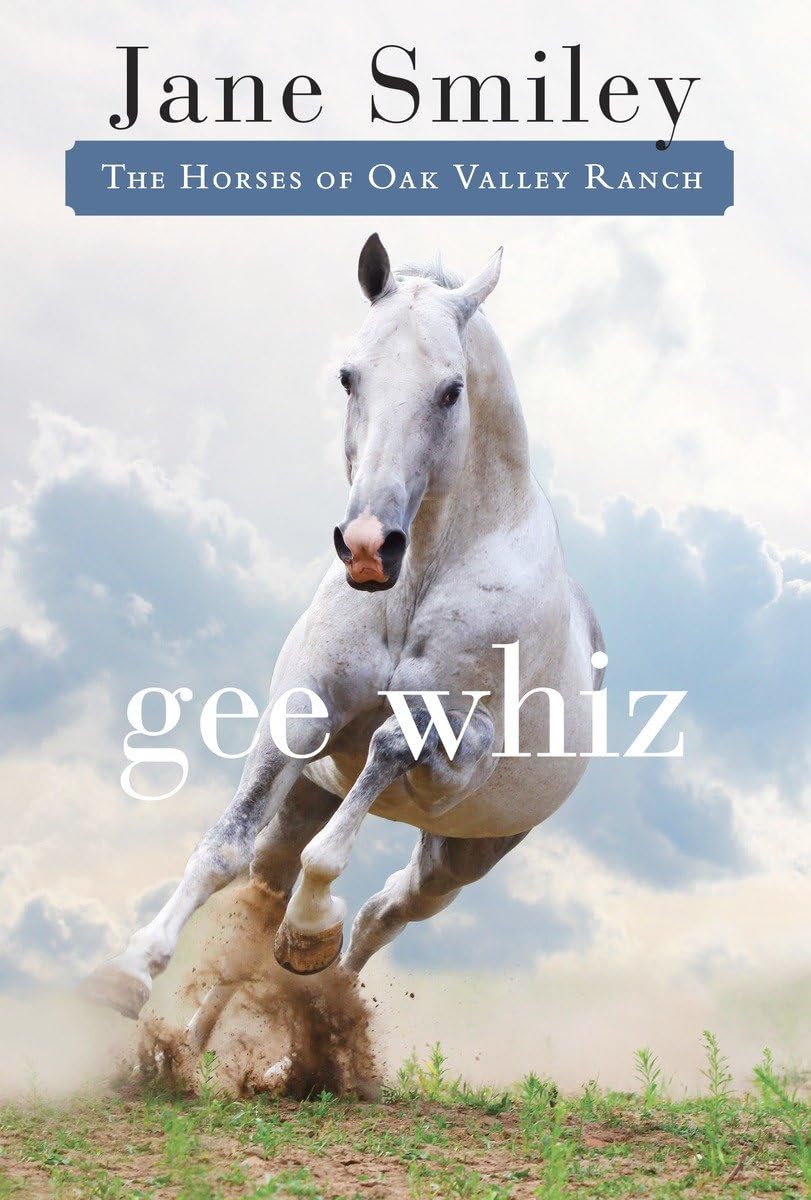 Gee Whiz: Book Five of the Horses of Oak Valley Ranch,Used