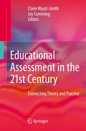 Educational Assessment in the 21st Century: Connecting Theory and Practice,Used
