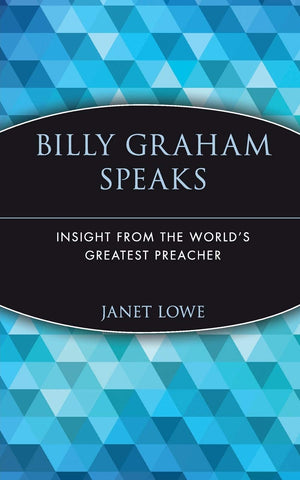 Billy Graham Speaks: Insight From The World'S Greatest Preacher,New