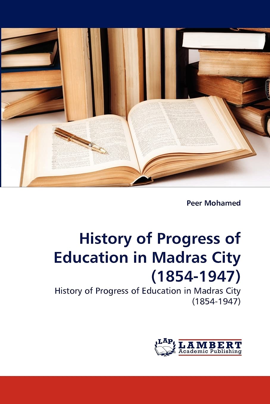 History of Progress of Education in Madras City (18541947): History of Progress of Education in Madras City (18541947),Used