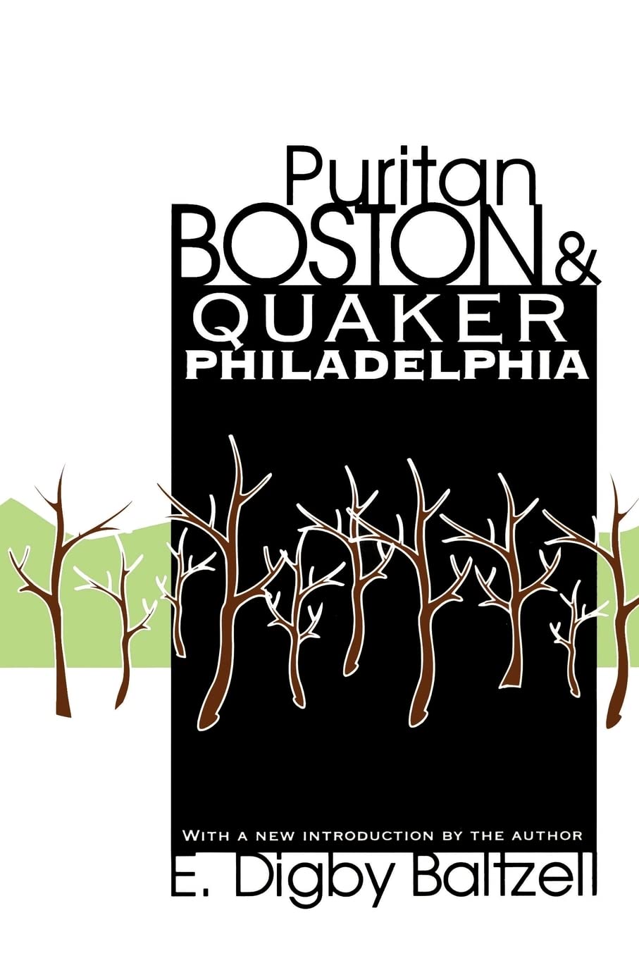 Puritan Boston and Quaker Philadelphia,New
