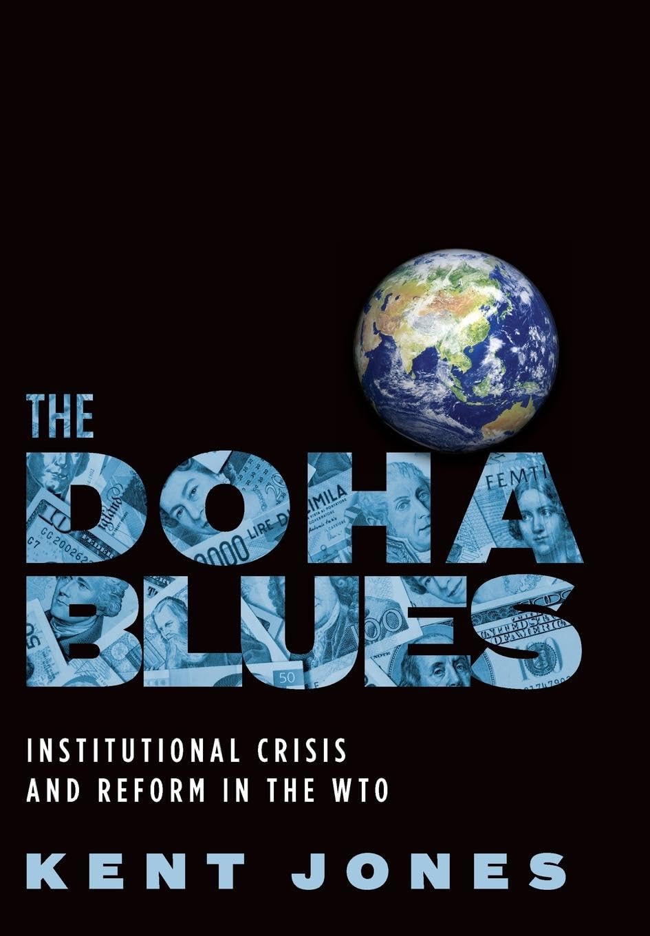 The Doha Blues: Institutional Crisis and Reform in the WTO,Used