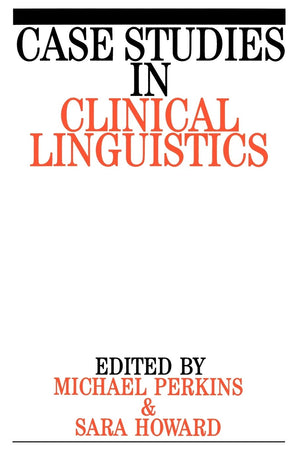 Case Studies in Clinical Linguistics (Exc Business And Economy (Whurr)),Used