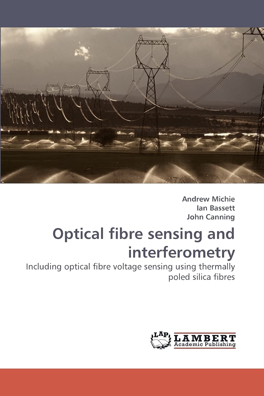 Optical fibre sensing and interferometry: Including optical fibre voltage sensing using thermally poled silica fibres,Used