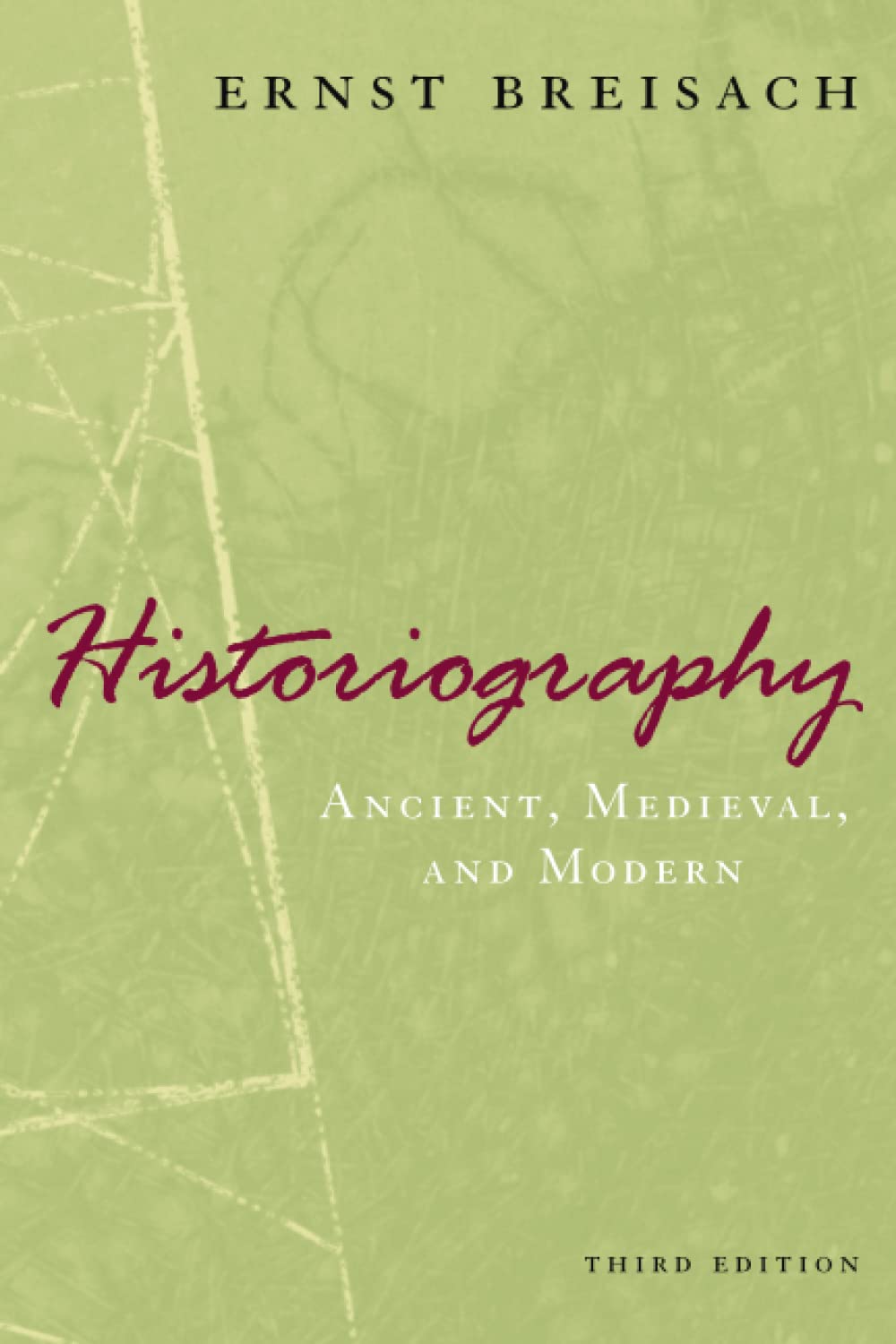Historiography: Ancient, Medieval, and Modern, Third Edition,Used