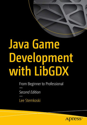 Java Game Development with LibGDX: From Beginner to Professional,Used