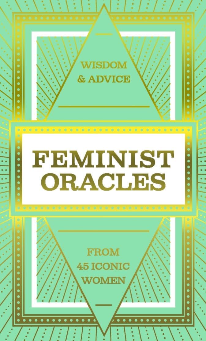 Feminist Oracles (Mini Deck): Wisdom & Advice From 45 Iconic Women