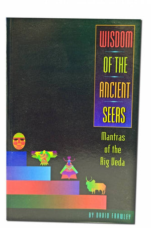 Wisdom Of The Ancient Seers: Mantras Of The Rig Veda,New