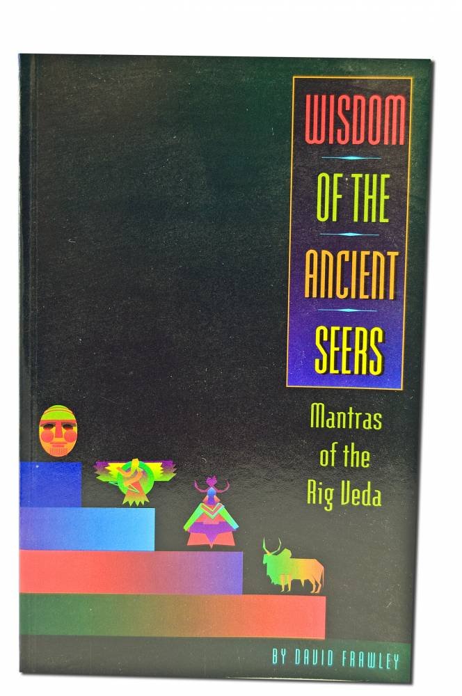 Wisdom Of The Ancient Seers: Mantras Of The Rig Veda,New