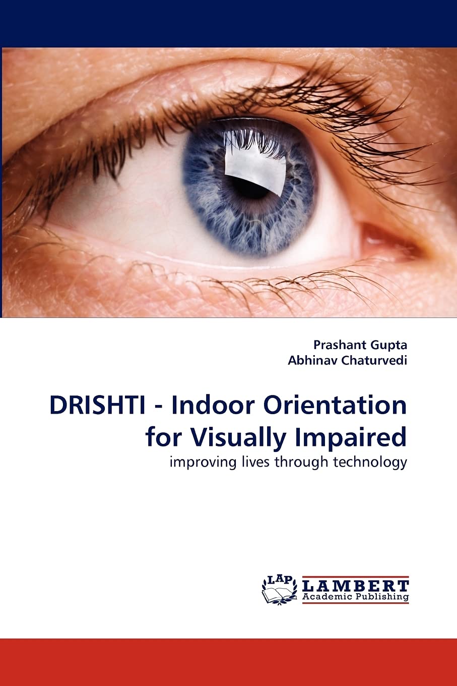 DRISHTI  Indoor Orientation for Visually Impaired: improving lives through technology,Used
