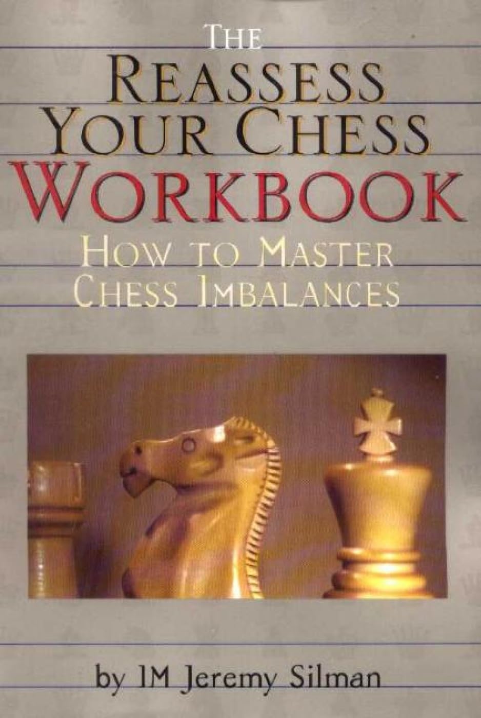 The Reassess Your Chess Workbook,Used