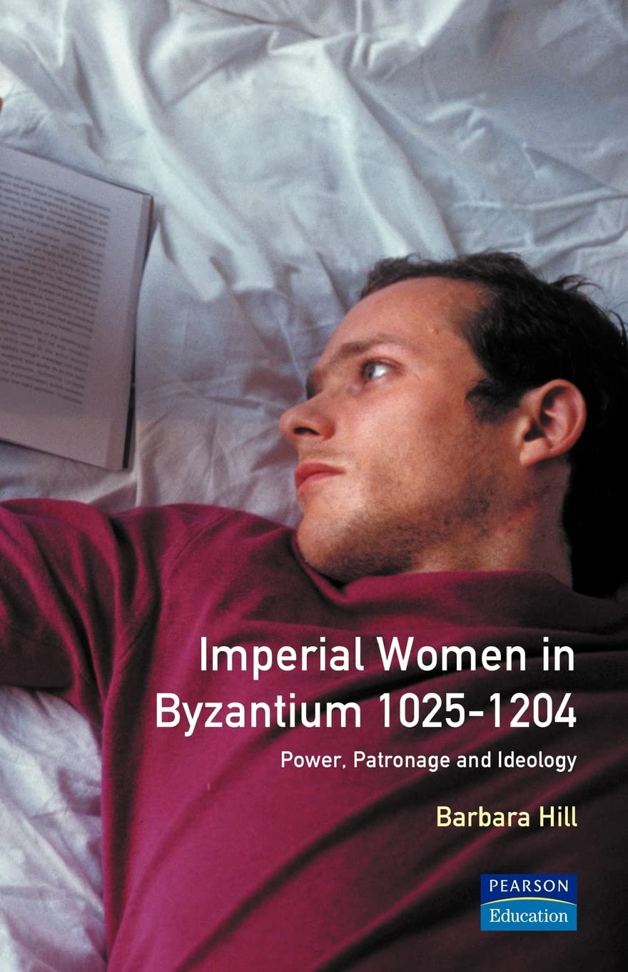 Imperial Women Byzantium 10251204: Power, Patronage and Ideology,Used