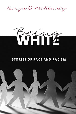 Being White: Stories Of Race And Racism,New