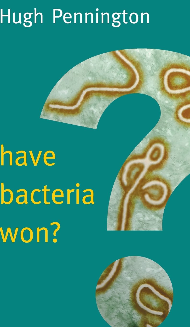 Have Bacteria Won? (New Human Frontiers),Used