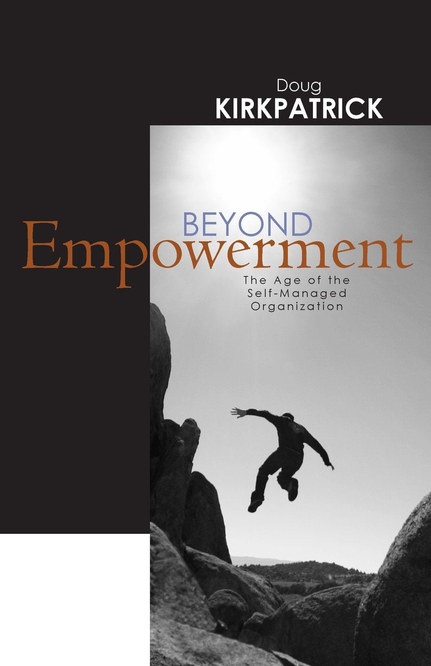 Beyond Empowerment: The Age Of The Selfmanaged Organization