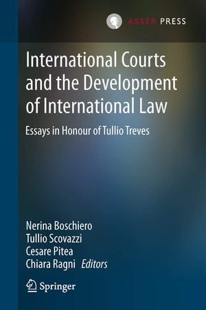 International Courts and the Development of International Law: Essays in Honour of Tullio Treves (English and French Edition),New