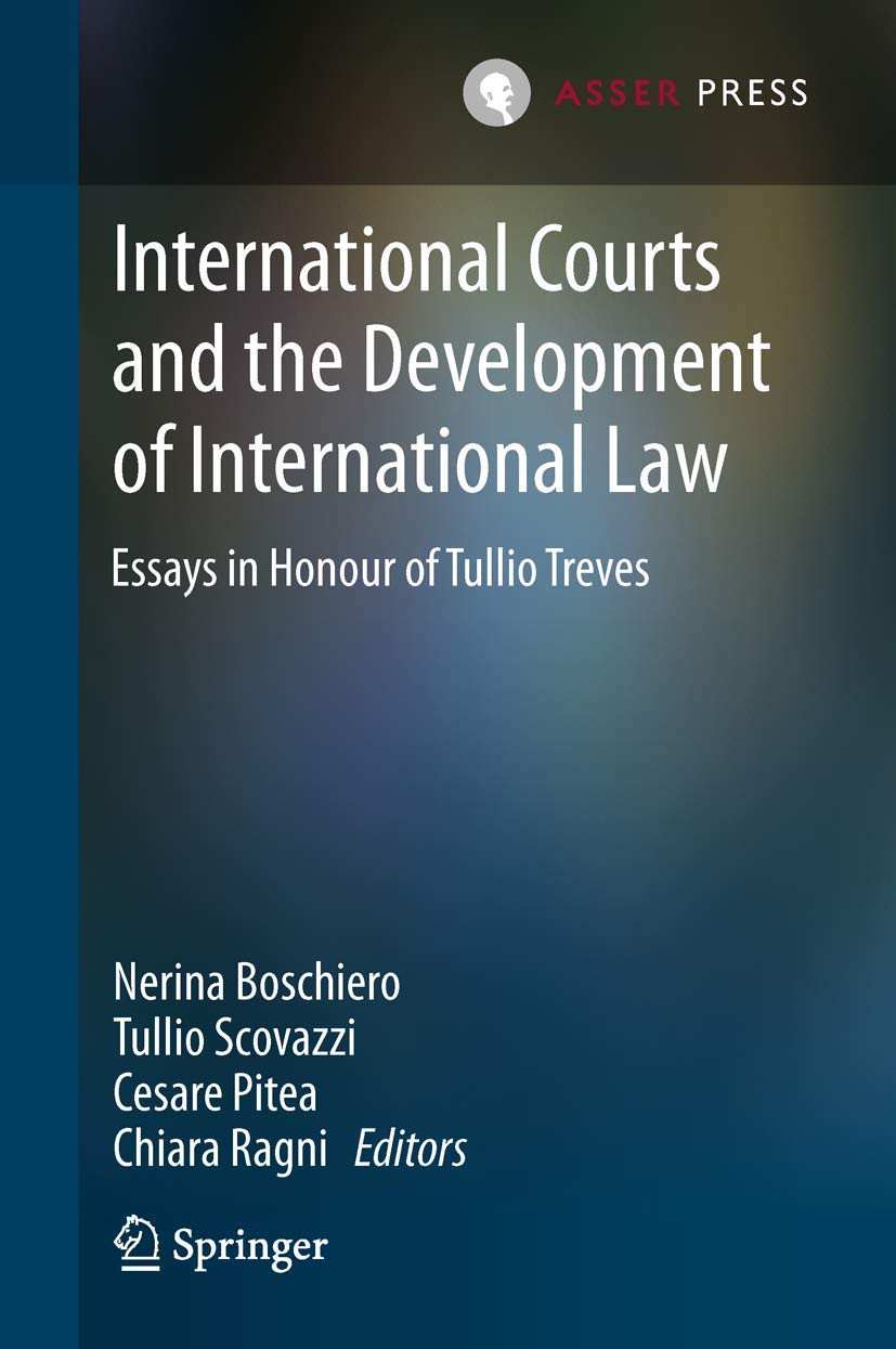 International Courts and the Development of International Law: Essays in Honour of Tullio Treves (English and French Edition),New