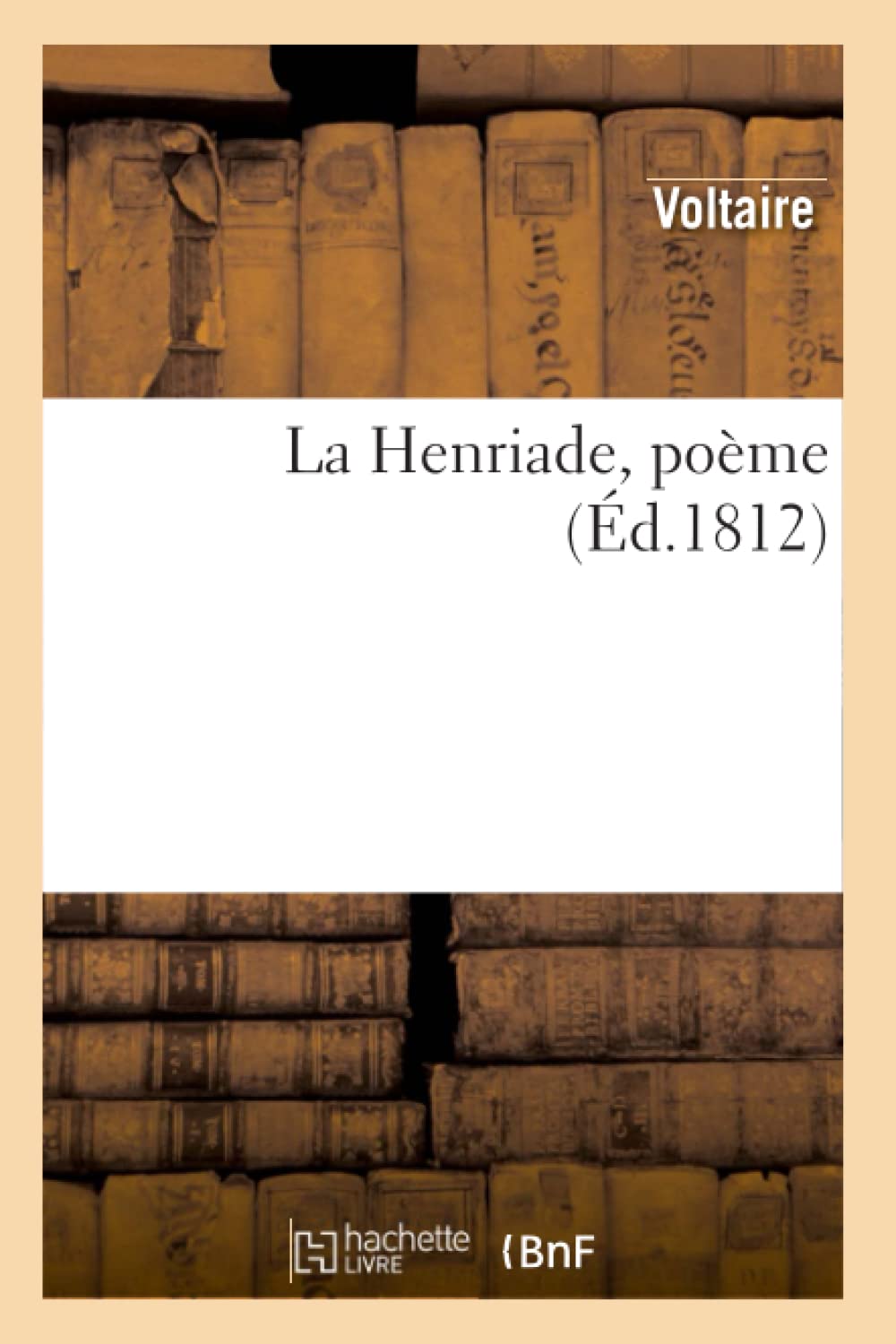 La Henriade, Pome (D.1812) (Litterature) (French Edition),New