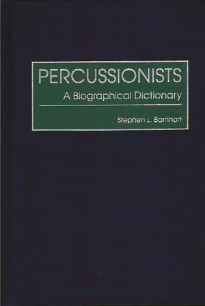 Percussionists: A Biographical Dictionary,Used