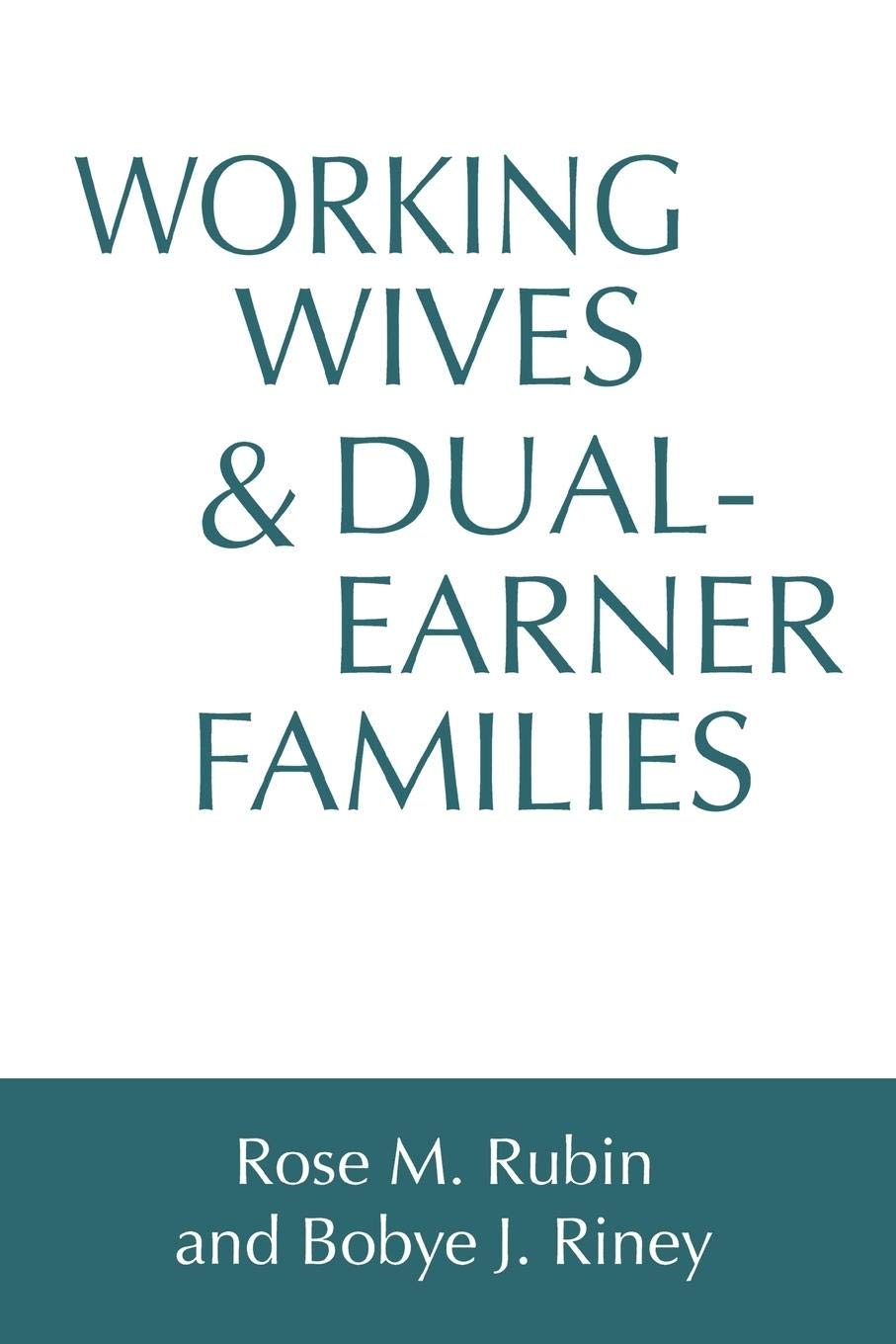 Working Wives And Dualearner Families