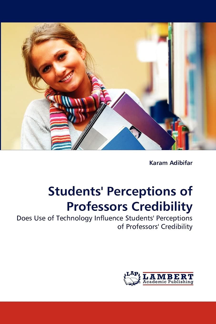 Students' Perceptions of Professors Credibility: Does Use of Technology Influence Students' Perceptions of Professors' Credibili,Used