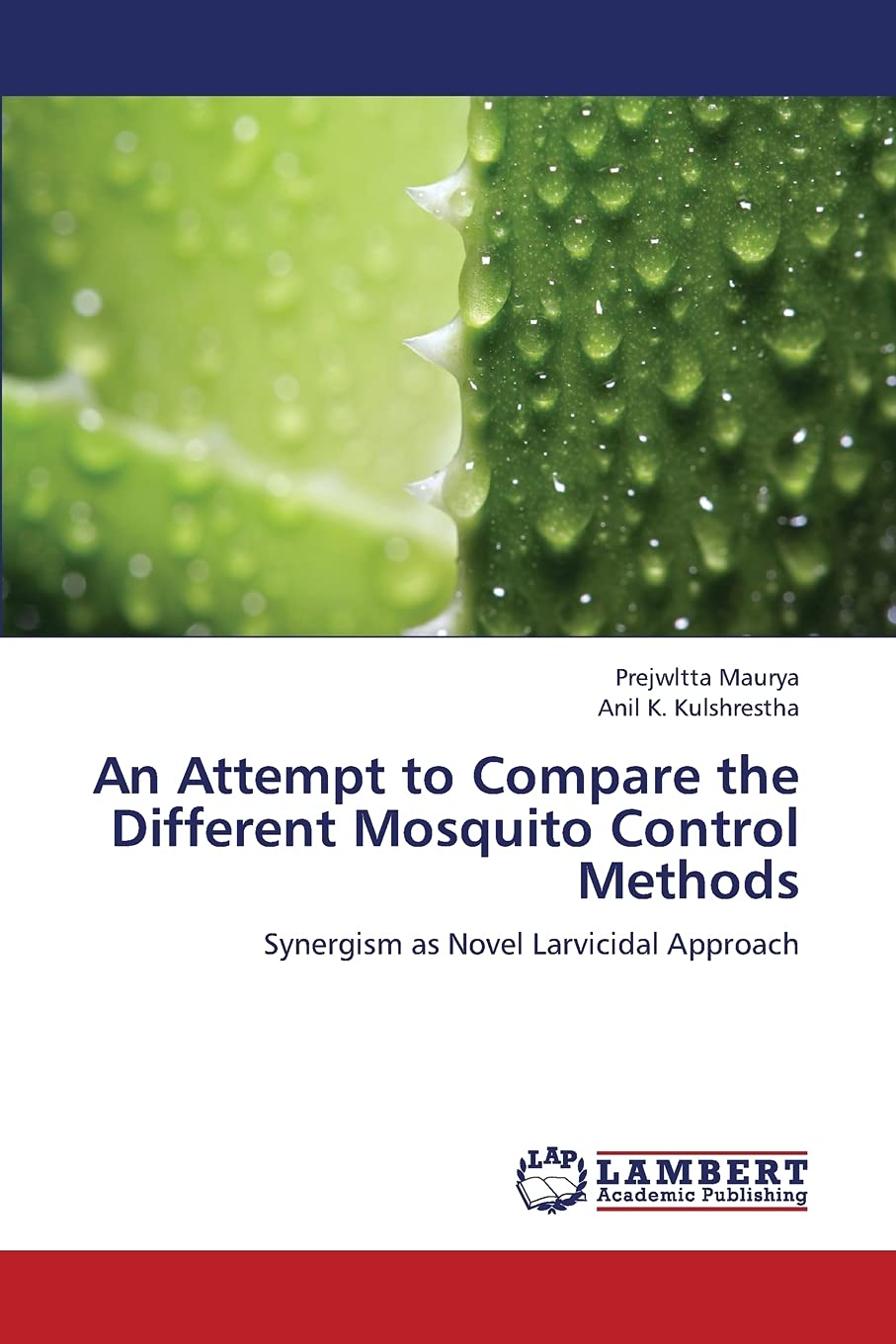 An Attempt to Compare the Different Mosquito Control Methods: Synergism as Novel Larvicidal Approach,Used