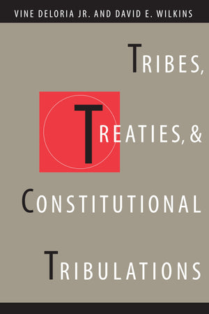 Tribes, Treaties, and Constitutional Tribulations,Used