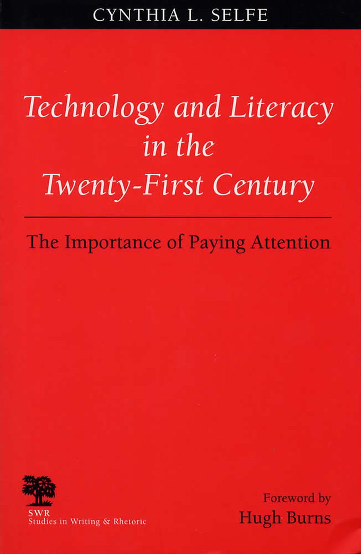 Technology and Literacy in the 21st Century: The Importance of Paying Attention (Studies in Writing and Rhetoric),Used