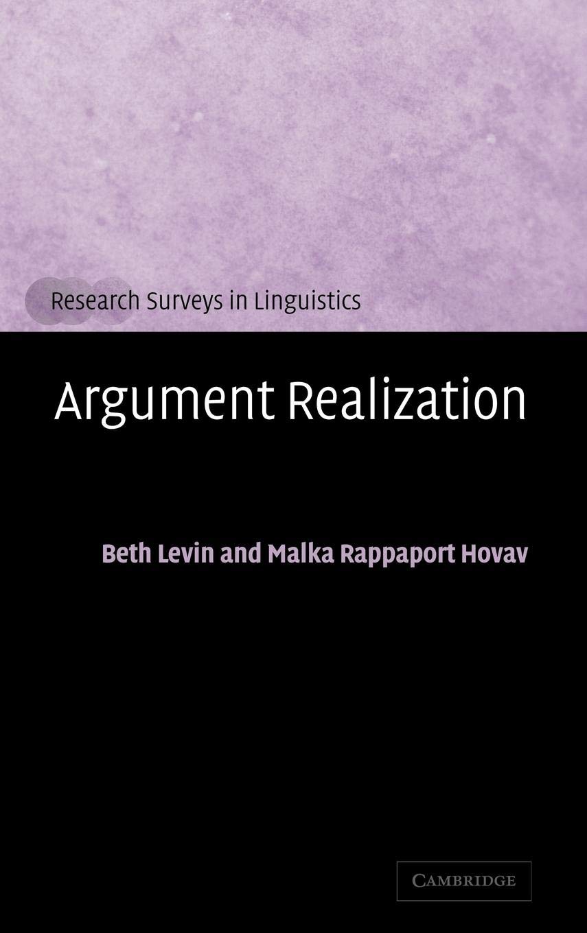 Argument Realization (Research Surveys in Linguistics),New
