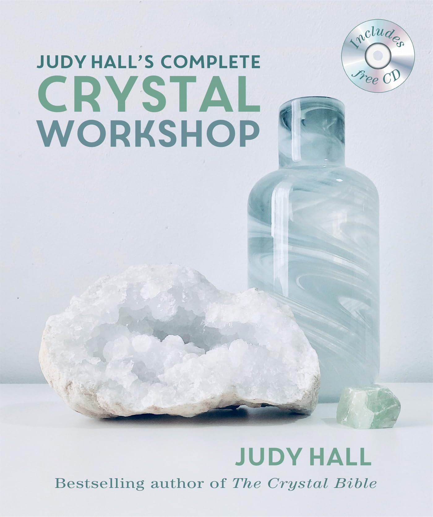 Judy Hall'S Complete Crystal Workshop