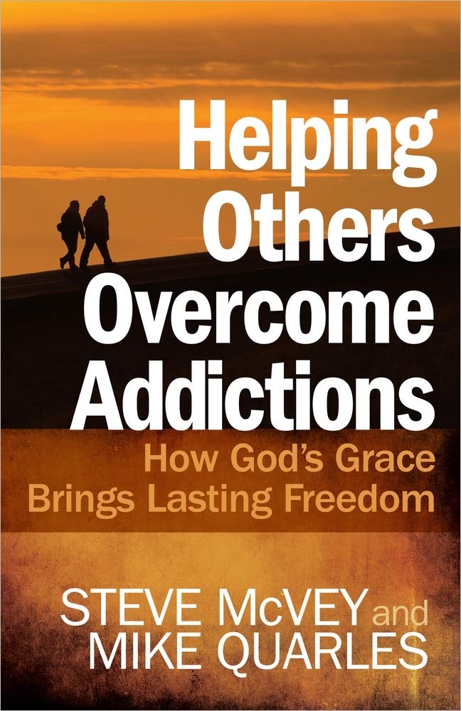 Helping Others Overcome Addictions: How God'S Grace Brings Lasting Freedom