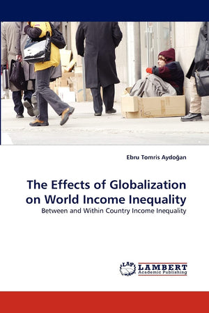 The Effects of Globalization on World Income Inequality: Between and Within Country Income Inequality,Used