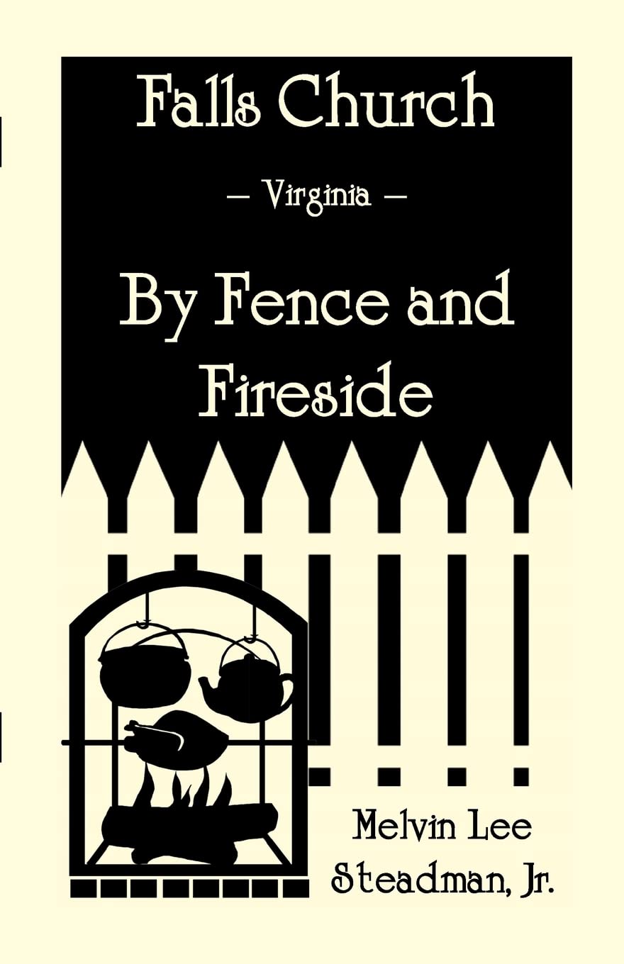 Falls Church: Fence and Fireside (Heritage Classic),Used