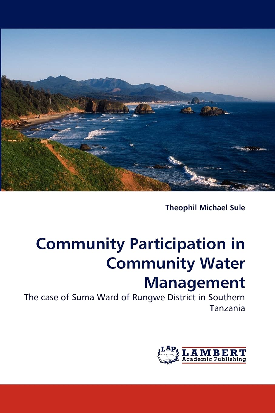 Community Participation in Community Water Management: The case of Suma Ward of Rungwe District in Southern Tanzania,Used