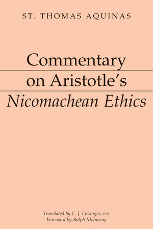 Commentary on Aristotle's Nicomachean Ethics [Aristotelian Commentary Series],Used