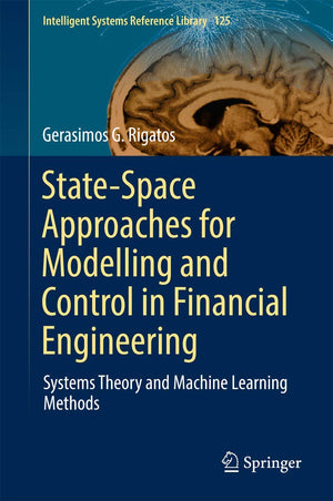 StateSpace Approaches for Modelling and Control in Financial Engineering: Systems theory and machine learning methods (Intellig,Used