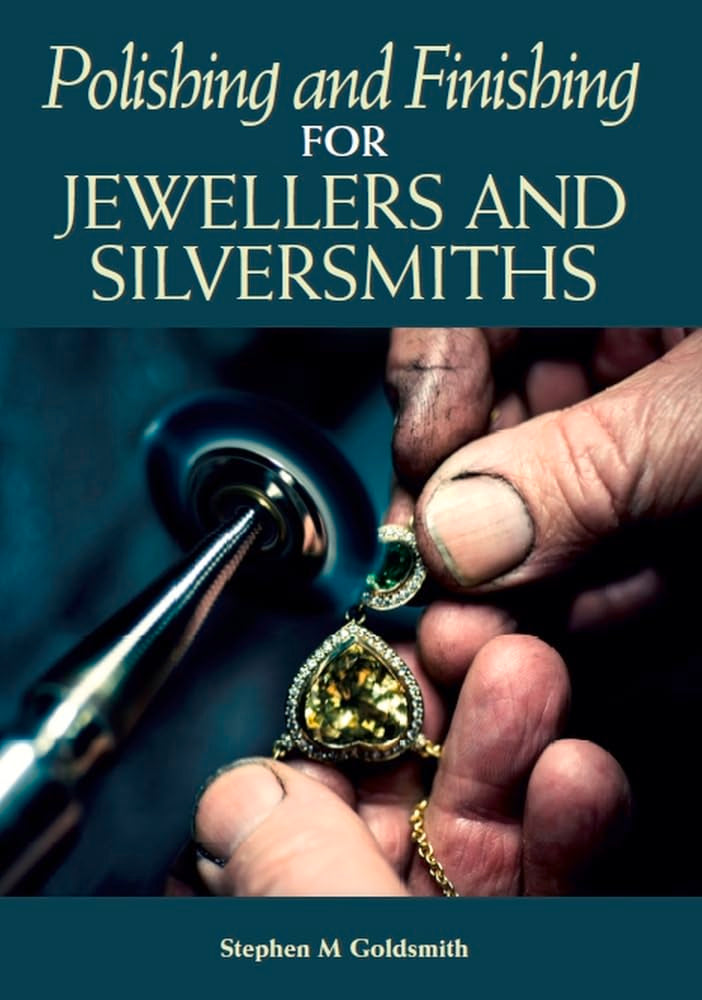 Polishing And Finishing For Jewellers And Silversmiths