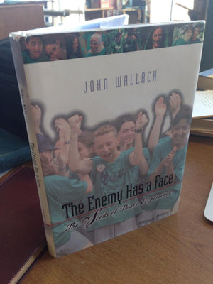 The Enemy Has a Face: The Seeds of Peace Experience,Used