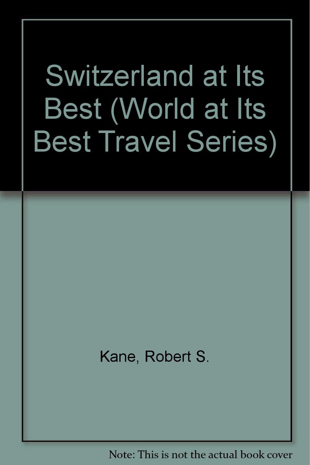 Switzerland at Its Best (World at Its Best Travel Series),Used