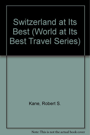 Switzerland at Its Best (World at Its Best Travel Series),Used